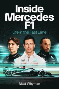 bokomslag Inside Mercedes F1: Life in the Fast Lane