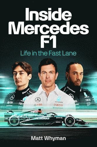 bokomslag Inside Mercedes F1: Life in the Fast Lane