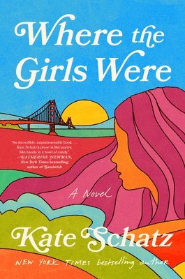 Kate Schatz - Where the Girls Were, Inbunden