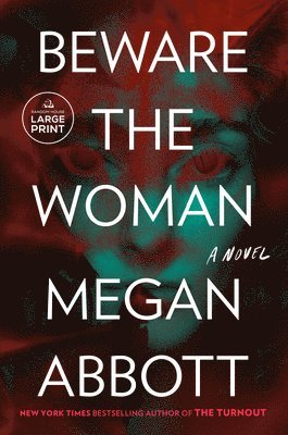 Megan Abbott - Beware the Woman, Häftad