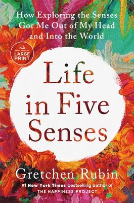 Gretchen Rubin - Life in Five Senses, Häftad