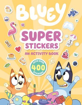 bokomslag Bluey: Super Stickers: An Activity Book with Over 400 Stickers