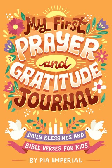 Pia Imperial - My First Prayer and Gratitude Journal, Häftad