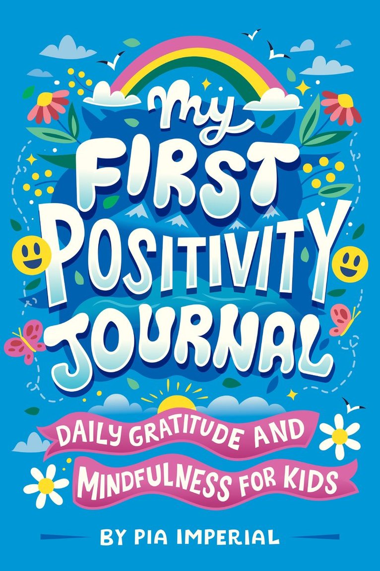 Pia Imperial - My First Positivity Journal, Häftad