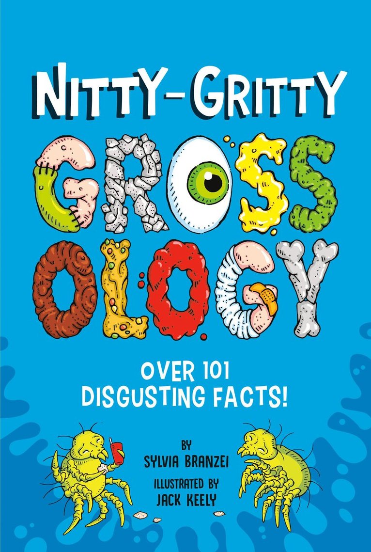 Nitty-Gritty Grossology 1