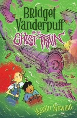 Martin Stewart - Bridget Vanderpuff and the Ghost Train #2, Häftad