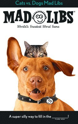 bokomslag Cats vs. Dogs Mad Libs