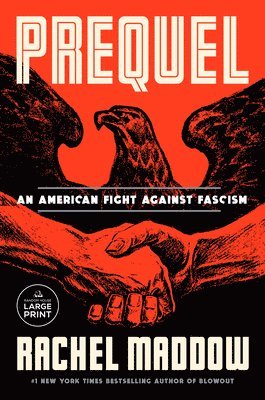 Rachel Maddow - Prequel: An American Fight Against Fascism, Häftad
