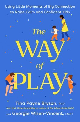 Tina Payne Bryson, Georgie Wisen-Vincent - Way of Play, Inbunden