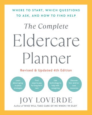 bokomslag The Complete Eldercare Planner, Revised and Updated 4th Edition