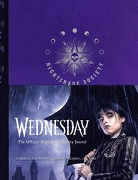 bokomslag Wednesday: The Official Nightshade Academy Journal: A Journal for Writing, Drawing, Coloring, and More