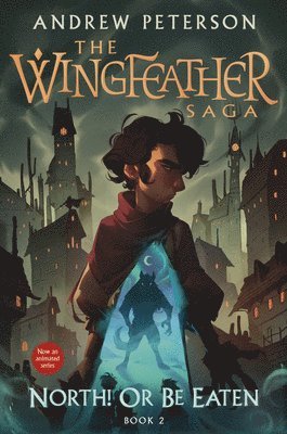 North! or Be Eaten: The Wingfeather Saga Book 2 1