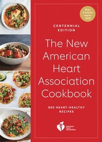 bokomslag The New American Heart Association Cookbook, Centennial Edition