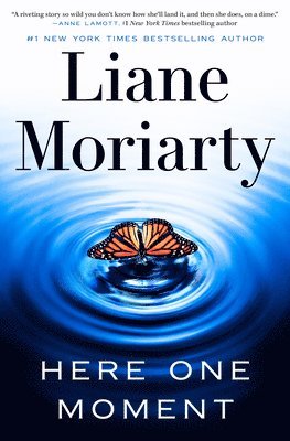 Liane Moriarty - Here One Moment, Inbunden