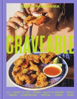 bokomslag Craveable: All I Want to Eat [A Cookbook]