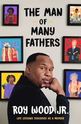 bokomslag The Man of Many Fathers: Life Lessons Disguised as a Memoir
