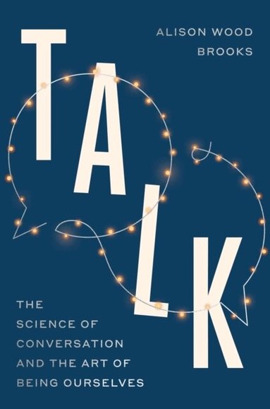 Alison Wood Brooks - Talk, Häftad
