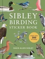 David Allen Sibley - Sibley Birding Sticker Book: With More Than 300 Stickers: Stickers for Journals, Water Bottles, Laptops, Planners, and More, Inbunden