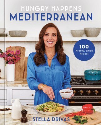 bokomslag Hungry Happens: Mediterranean: 100 Healthy, Simple Recipes: A Cookbook