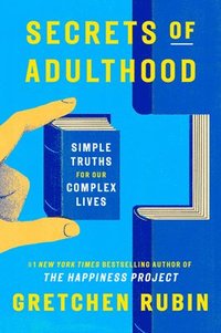 bokomslag Secrets of Adulthood: Simple Truths for Our Complex Lives