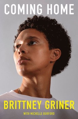 Brittney Griner, Michelle Burford - Coming Home, Inbunden