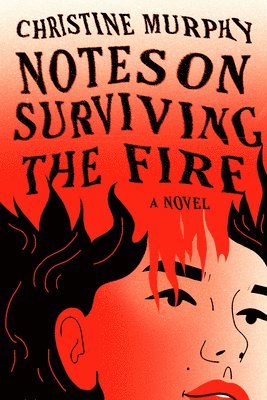 bokomslag Notes on Surviving the Fire