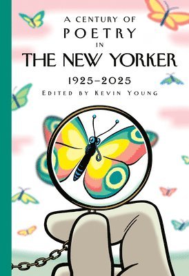 New Yorker Magazine Inc, Kevin Young - A Century of Poetry in the New Yorker: 1925-2025, Inbunden