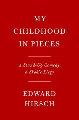 My Childhood in Pieces: A Stand-Up Comedy, a Skokie Elegy 1