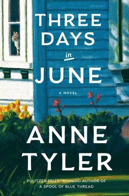 Anne Tyler - Three Days in June, Inbunden