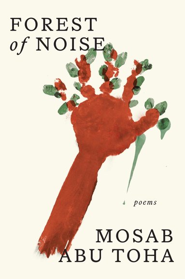 Mosab Abu Toha - Forest Of Noise, Inbunden
