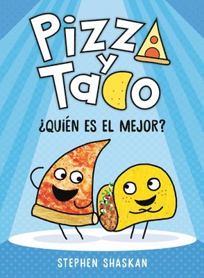 bokomslag Pizza Y Taco: ¿Quién Es El Mejor?