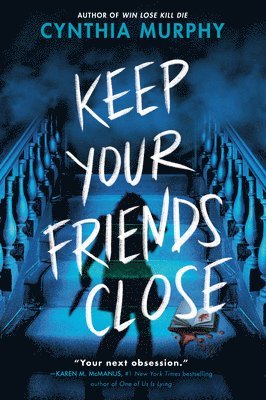 Keep Your Friends Close 1