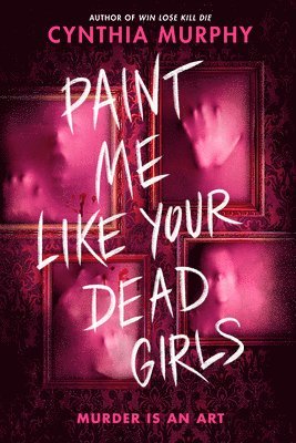 Paint Me Like Your Dead Girls