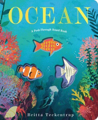 Britta Teckentrup - Ocean: A Peek-Through Board Book, Kartonnage