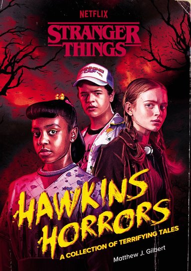 Matthew J. Gilbert - Hawkins Horrors (Stranger Things), Häftad