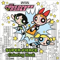 bokomslag The Powerpuff Girls Super-Fierce Coloring Book (the Powerpuff Girls)