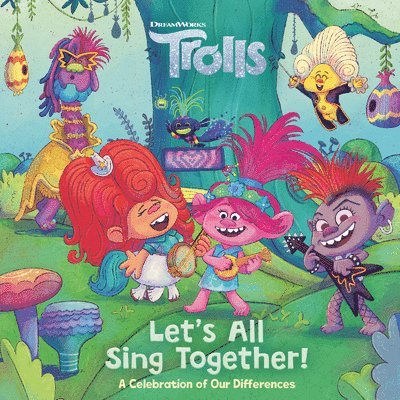 Let's All Sing Together! (DreamWorks Trolls) 1