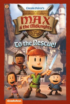 To the Rescue!: Book 2 (Nickelodeon: Max & the Midknights) 1