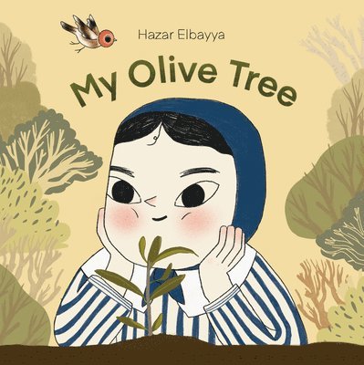 Hazar Elbayya - My Olive Tree, Inbunden