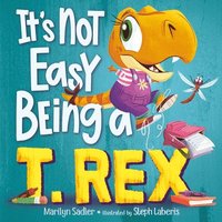 bokomslag It's Not Easy Being a T. Rex