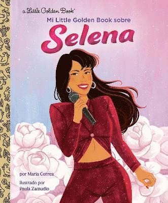Maria Correa, Paula Zamudio - Mi Little Golden Book sobre Selena (My Little Golden Book About Selena Spanish Edition), Inbunden