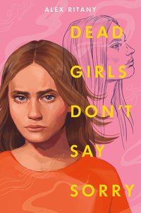 bokomslag Dead Girls Don't Say Sorry