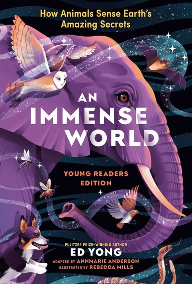 Ed Yong, Rebecca Mills - Immense World, An, Inbunden