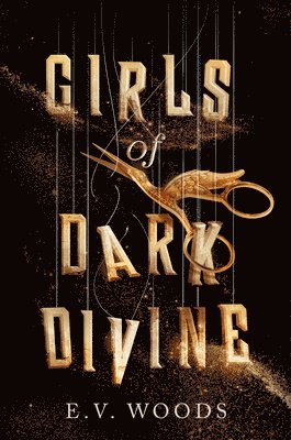 E. V. Woods - Girls of Dark Divine, Inbunden. Tillgänglighet: Lägg i varukorg