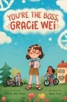 Gracie Wei #2: You're the Boss, Gracie Wei