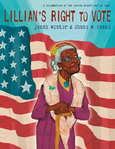 Jonah Winter, Shane W. Evans - Lillian's Right to Vote, Häftad