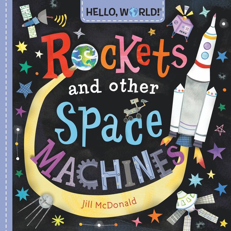 Hello, World! Rockets and Other Space Machines 1