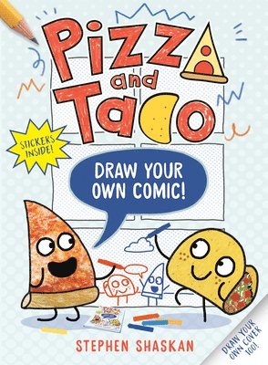 Stephen Shaskan - Pizza and Taco: Draw Your Own Comic!, Häftad