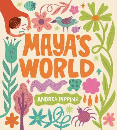 Andrea Pippins - Maya's World, Inbunden