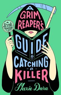 bokomslag Grim Reaper's Guide to Catching a Killer